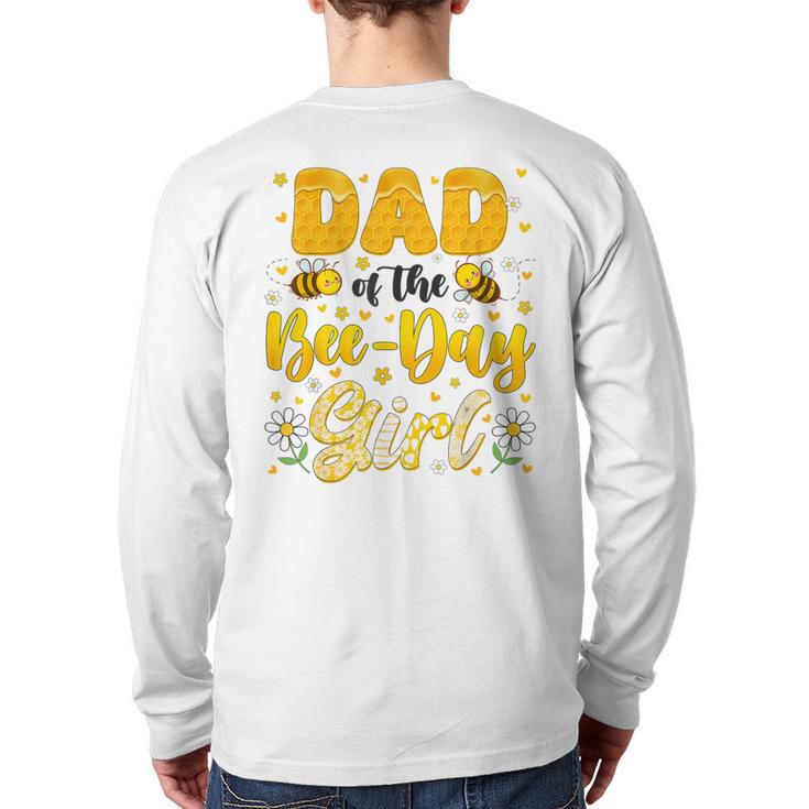 Dad Of The Bee Day Girl Flower Birthday Family Matching Long Sleeve T-Shirt Back Print