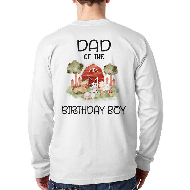 Dad Of The Birthday For Boy Barnyard Farm Animals Party Long Sleeve T-Shirt Back Print