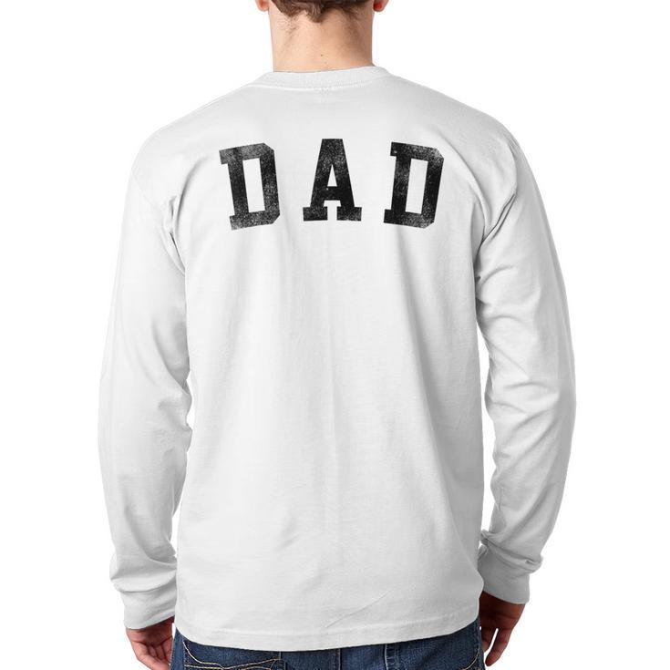 Dad Classic Bold Font Birthday Dad Long Sleeve T-Shirt Back Print