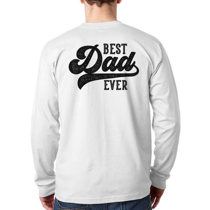 Dad From Kids Best Dad Ever Father's Day Long Sleeve T-Shirt Back Print