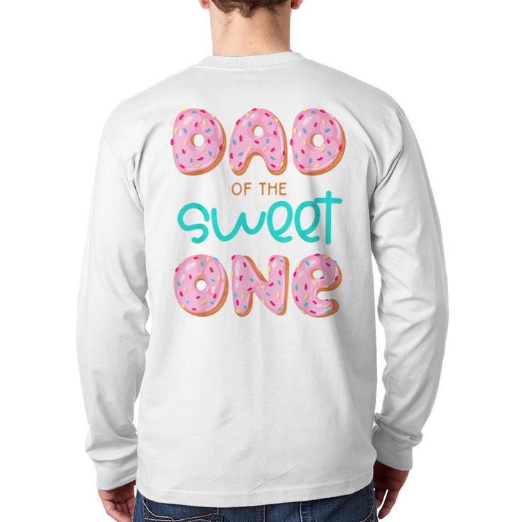 Dad Sweet One 1st First Birthday Matching Family Donut Long Sleeve T-Shirt Back Print