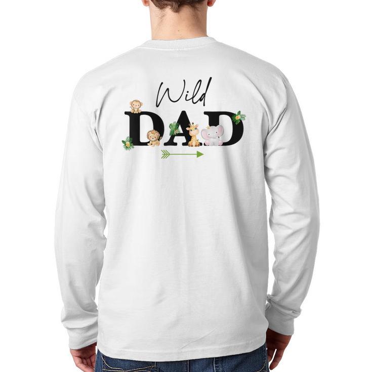 Dad Of The Wild One Zoo Birthday Safari Jungle Animal Long Sleeve T-Shirt Back Print
