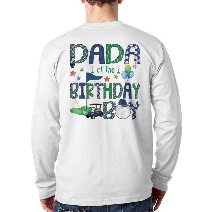 Dada Of The Birthday Boy Hole In One Golf Lover Long Sleeve T-Shirt Back Print