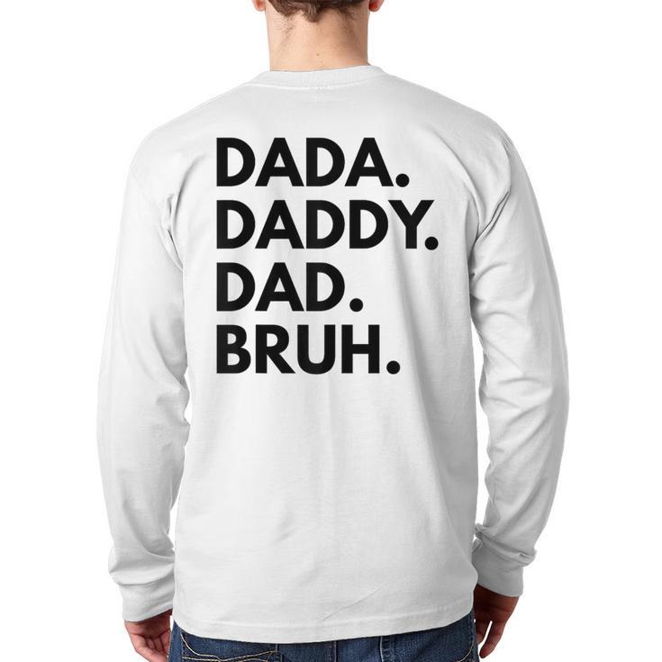 Dada Daddy Dad Bruh Dad Names Long Sleeve T-Shirt Back Print