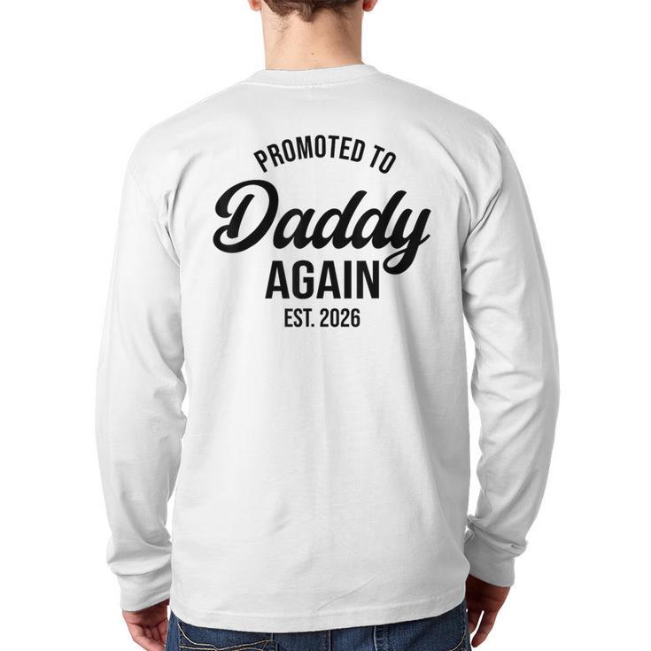 Daddy Again 2026 Promoted To Daddy Again 2026 Dad Again Long Sleeve T-Shirt Back Print