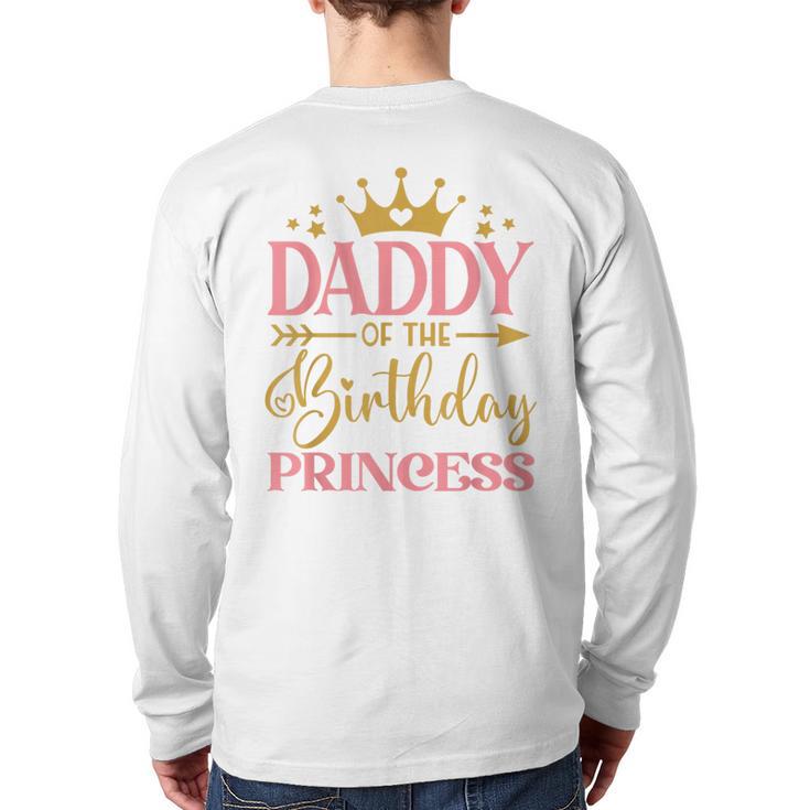 Daddy Of The Birthday For Girl 1st Birthday Princess Girl Long Sleeve T-Shirt Back Print