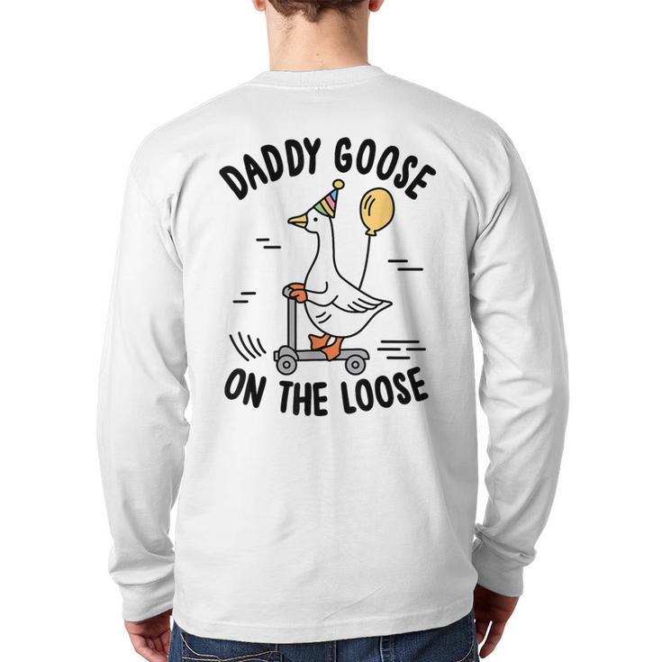 Daddy Goose On The Loose Birthday Matching Family Long Sleeve T-Shirt Back Print