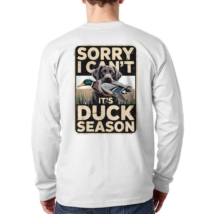 Duck Hunting Dog Sorry I Cant Its Duck Season Dad Joke Long Sleeve T-Shirt Back Print