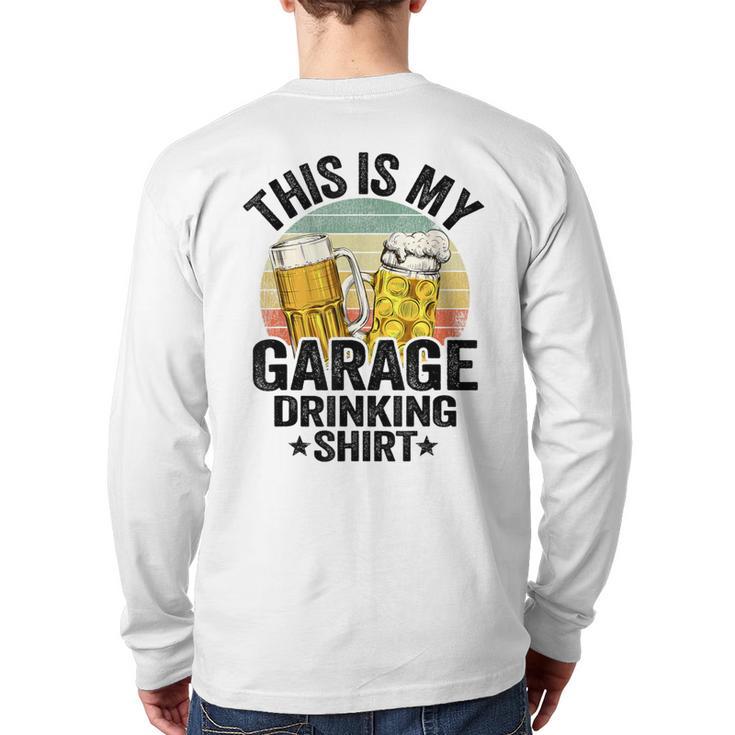 Garage Drinker Dad Vintage Beer This Is My Garage Drinking Long Sleeve T-Shirt Back Print Garage Drinker Dad Vintage Beer This Is My Garage Drinking Long Sleeve T-Shirt Back Print