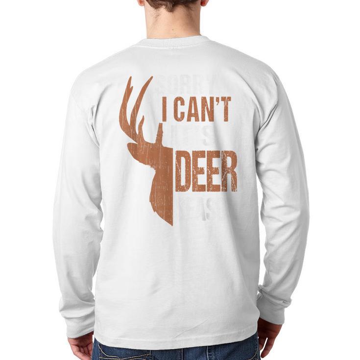 Hunting Sorry Deer Season Hunter Dad Father Day Long Sleeve T-Shirt Back Print