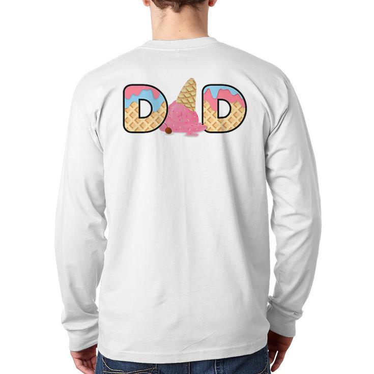 Ice Cream Dad 1st Birthday Matching Family Long Sleeve T-Shirt Back Print