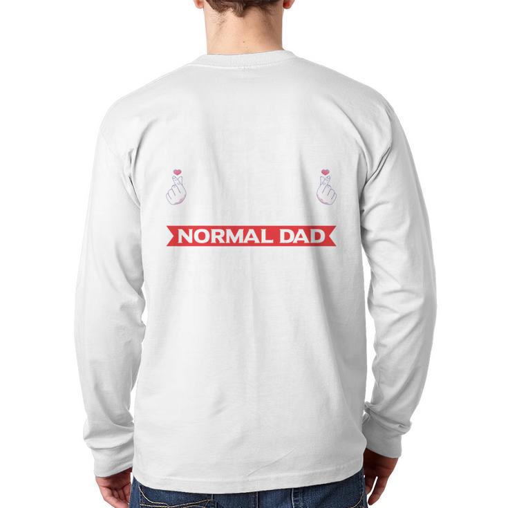 I'm A K-Pop Dad Just Like Normal Dad Except Much Cooler Long Sleeve T-Shirt Back Print
