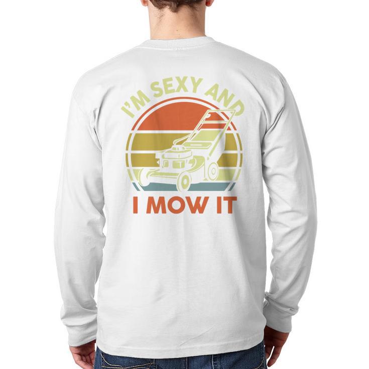 Lawn Mowing Dad Im Sexy And I Mow It Mower  Garden Premium Tri-Blend Long Sleeve T-Shirt Back Print