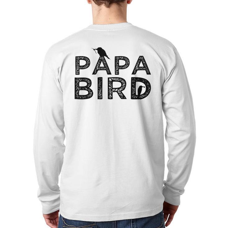 Papa Bird Father Day Dad Birds Quote Saying Long Sleeve T-Shirt Back Print