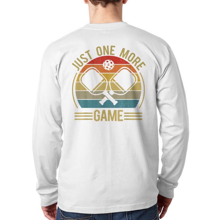 Pickleball-Shirt Just One More Game Dad Mom Women Men Long Sleeve T-Shirt Back Print