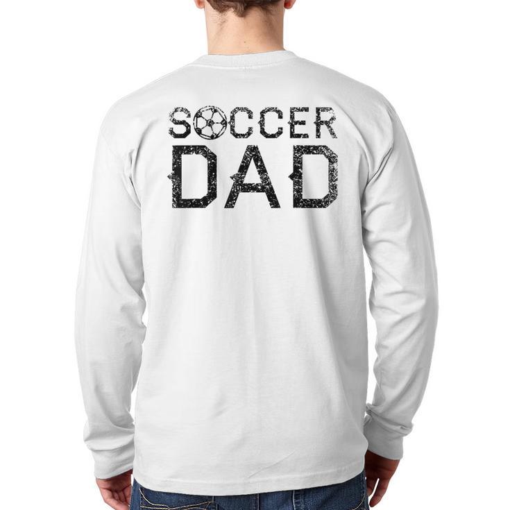 Soccer Dad Player Daddy Father Long Sleeve T-Shirt Back Print