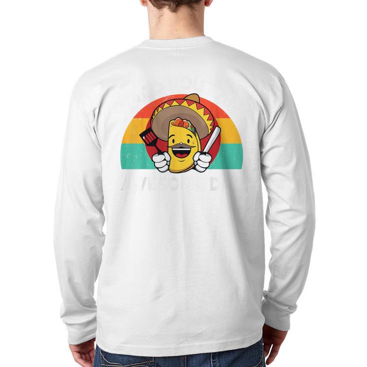 Taco Bout Awesome Dad Cinco De Mayo Mexican Men Long Sleeve T-Shirt Back Print