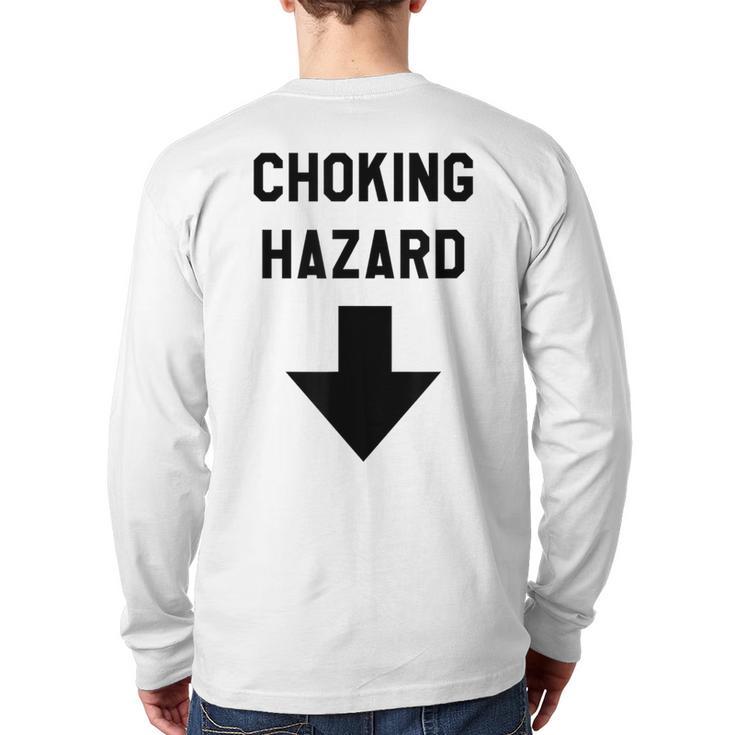 Viral And Internet Meme Crude Gag Apparel Choking Hazard Adult Dad Joke Long Sleeve T-Shirt Back Print