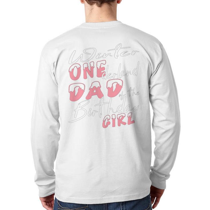 Winter Onederland 1st Birthday Theme Dad Of Birthday Girl Long Sleeve T-Shirt Back Print