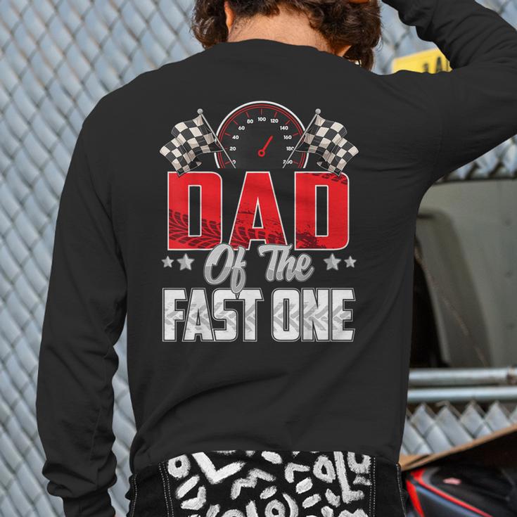 1 Year Old Racing Car Fast One Birthday 1st Family Dad Long Sleeve T-Shirt Back Print