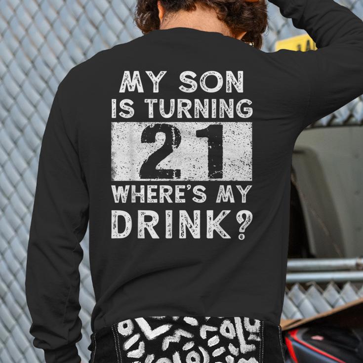 21st Birthday Dad Mom 21 Year Old Son Matching Family Long Sleeve T-Shirt Back Print