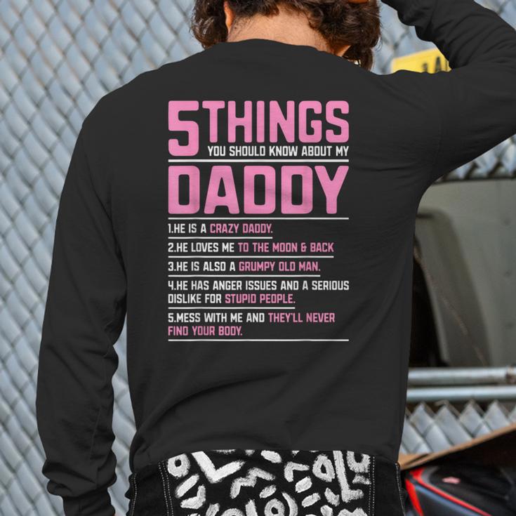 5 Things You Should Know About My Daddy Fathers Day Long Sleeve T-Shirt Back Print 5 Things You Should Know About My Daddy Fathers Day Long Sleeve T-Shirt Back Print