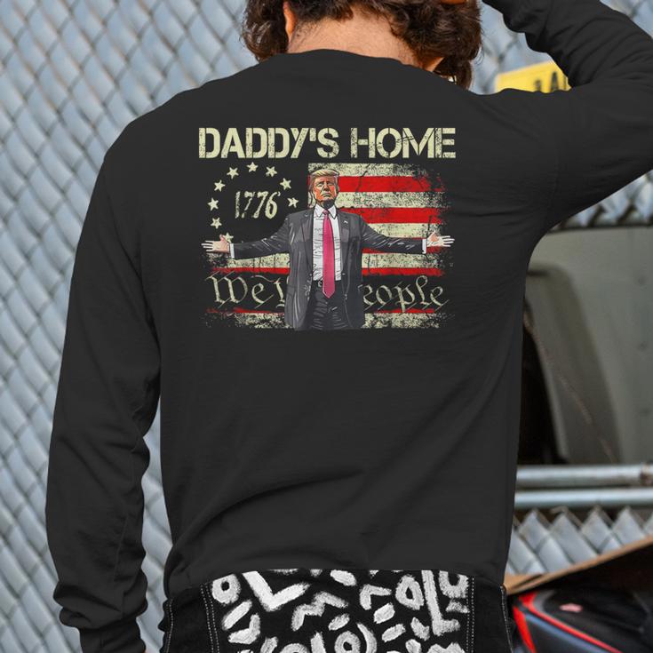 American Flag Trump 2024 Daddy's Home We The People Long Sleeve T-Shirt Back Print