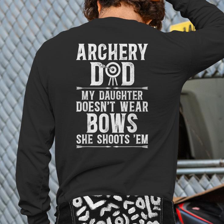 Archery Dad Dad Of An Archer Father Long Sleeve T-Shirt Back Print