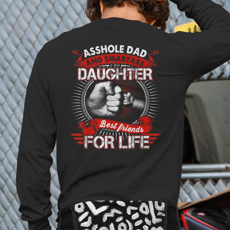 Asshole Dad And Smartass Daughter Best Friend For Life Long Sleeve T-Shirt Back Print