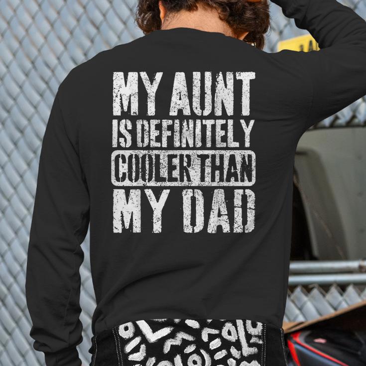 My Aunt Is Definitely Cooler Than My Dad Boy Girl Aunt Love Long Sleeve T-Shirt Back Print