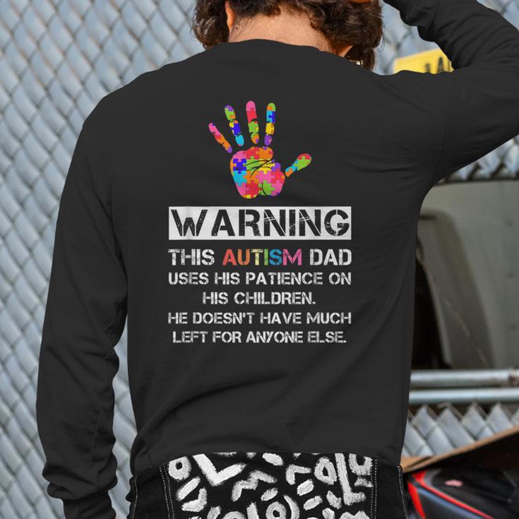 Autism Awareness Warning This Autism Dad T-Shirt Long Sleeve T-Shirt Back Print Autism Awareness Warning This Autism Dad T-Shirt Long Sleeve T-Shirt Back Print