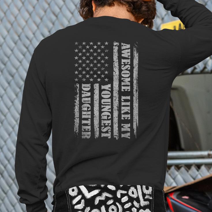 Awesome Like My Youngest Daughter Men For Dad Long Sleeve T-Shirt Back Print