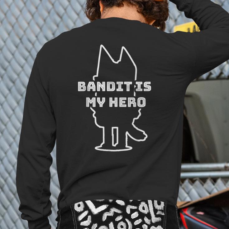 Bandit Is My Hero Kid's Show Dad Dog Long Sleeve T-Shirt Back Print
