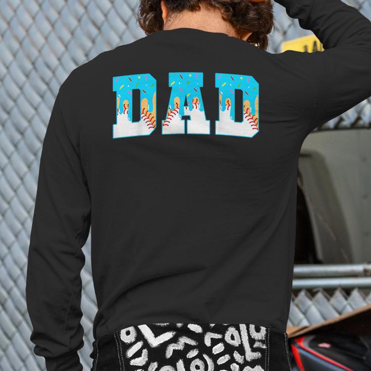 Baseball Dad Ice Cream Drip Happy Fathers Day Long Sleeve T-Shirt Back Print