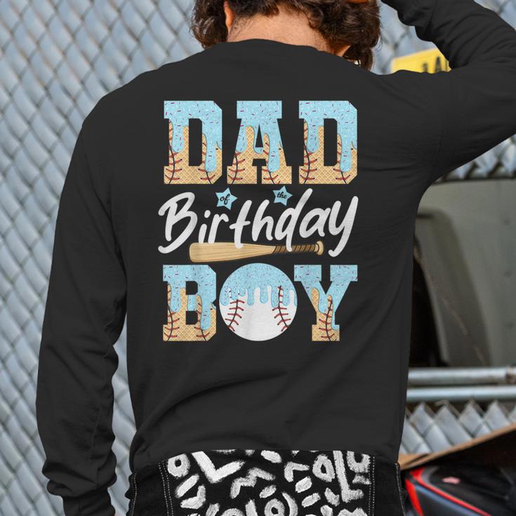 Baseball Ice Cream Drip Dad Of The Birthday Boy Baseball Long Sleeve T-Shirt Back Print Baseball Ice Cream Drip Dad Of The Birthday Boy Baseball Long Sleeve T-Shirt Back Print