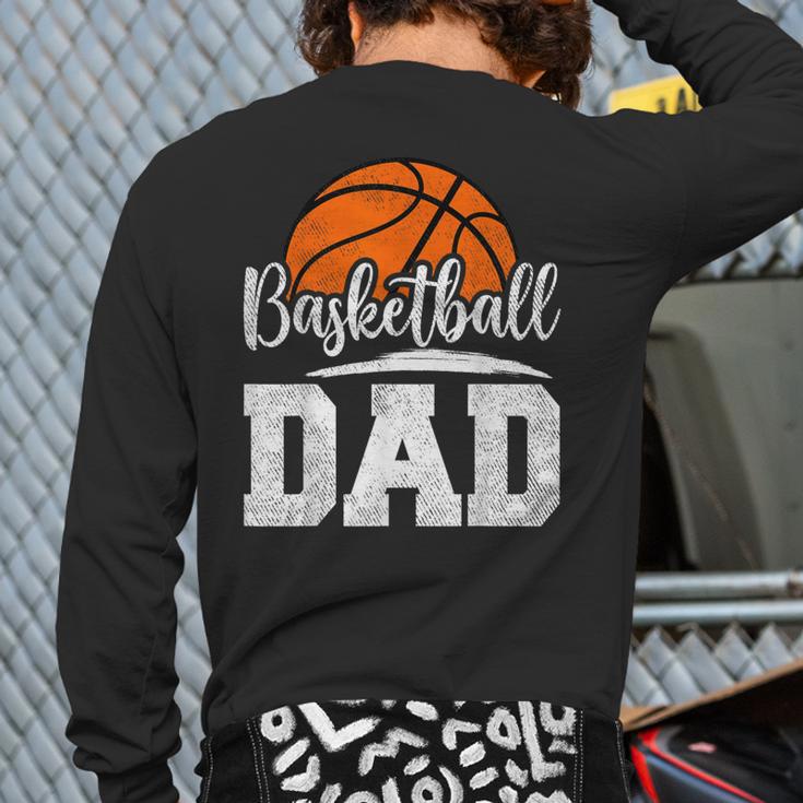 Basketball Dad Basketball Player Game Day Father's Day Long Sleeve T-Shirt Back Print