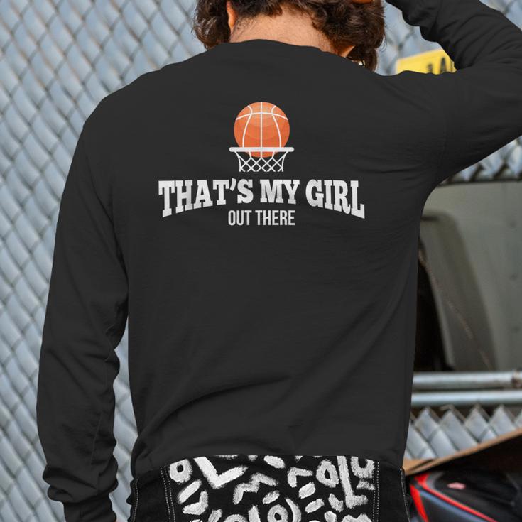 Basketball For Mom & Dad That's My Girl T-Shirt Long Sleeve T-Shirt Back Print