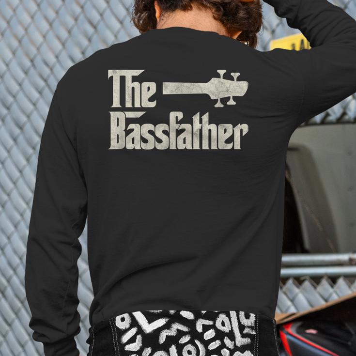 The Bassfather Distressed Bass Player Dad Fathers Day Long Sleeve T-Shirt Back Print