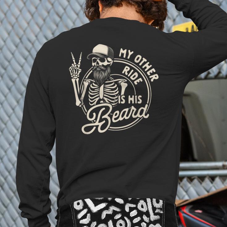 Bearded Dad Daddy Father’s Day My Other Ride Is His Beard Long Sleeve T-Shirt Back Print