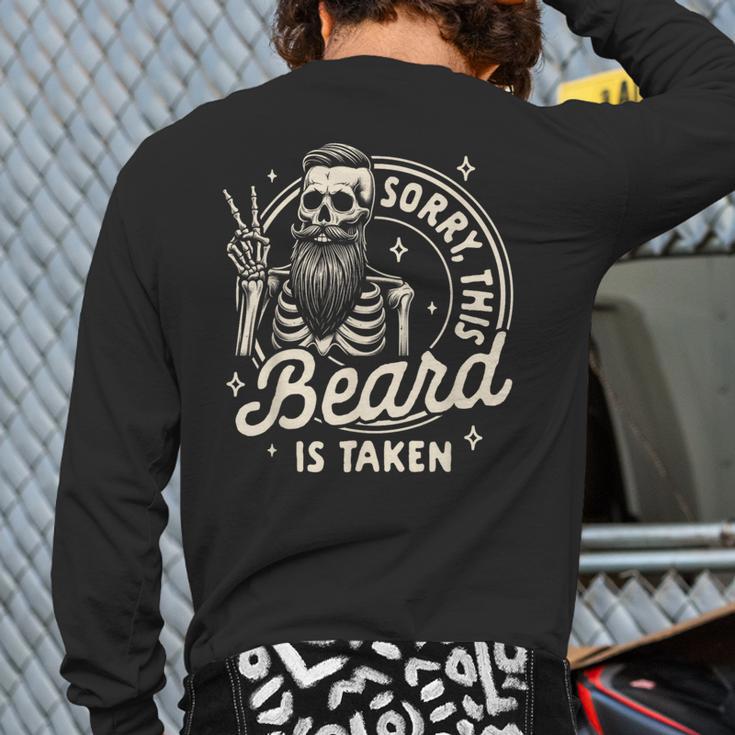 Bearded Dad Daddy Father’s Day Sorry This Beard Is Taken Long Sleeve T-Shirt Back Print