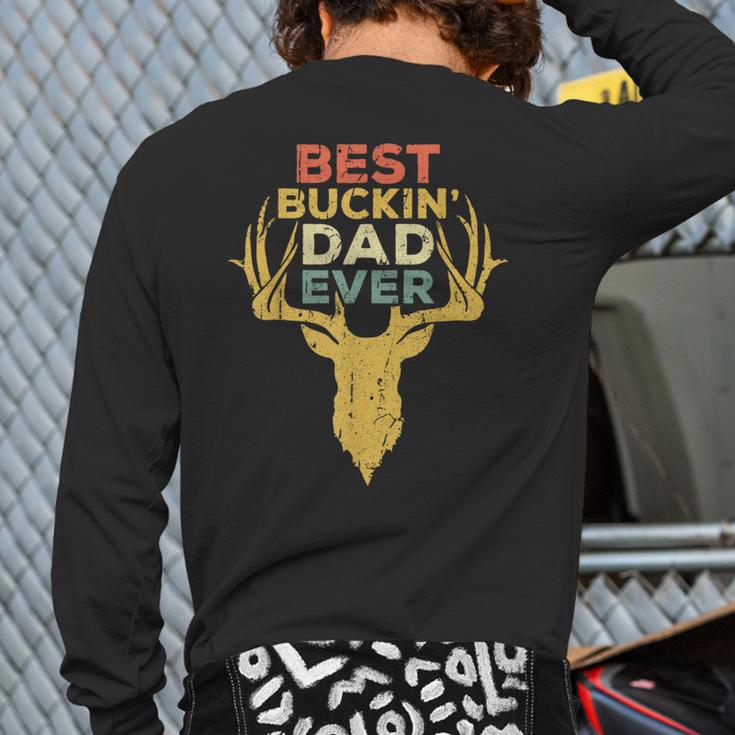 Best Buckin' Dad Ever Shirt Men Hunting Fathers Day Long Sleeve T-Shirt Back Print