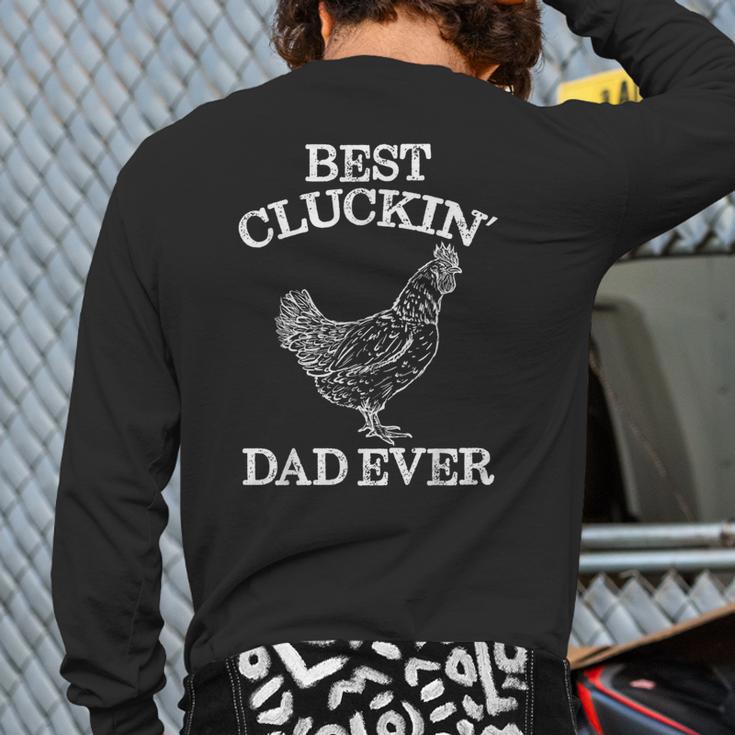 Best Cluckin' Dad Ever Father's Day Chicken Farm Shirt Long Sleeve T-Shirt Back Print