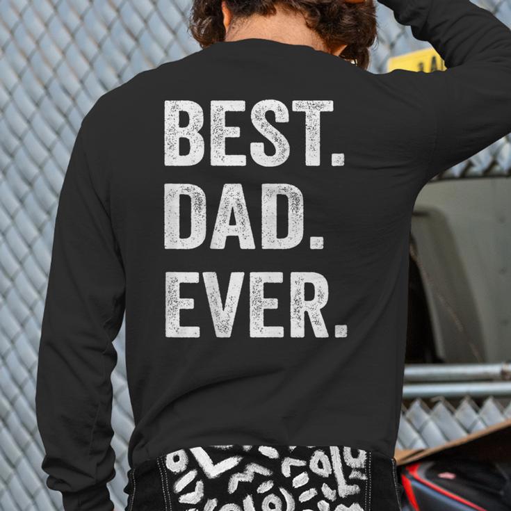 Best Dad EverShirt Men Husband Long Sleeve T-Shirt Back Print