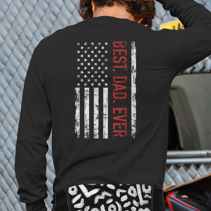 Best Dad Ever US American Flag Gift For Father's Day Short Sleeve Long Sleeve T-Shirt Back Print