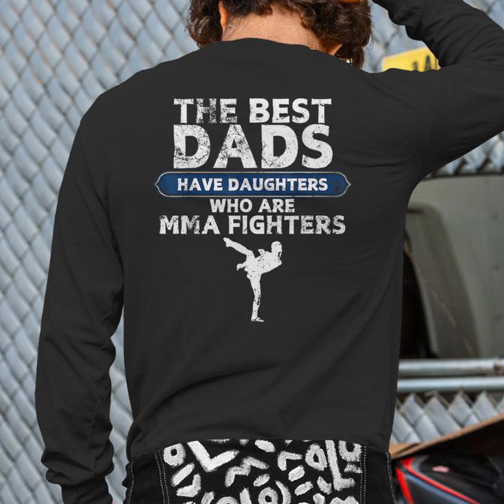 The Best Dads Have Daughters Who Are Mma Fighters Vintage Long Sleeve T-Shirt Back Print