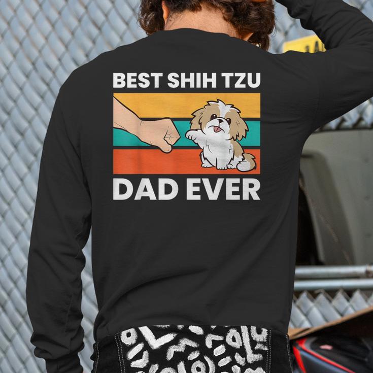 Best Shih Tzu Dad Ever Shih Tzu Long Sleeve T-Shirt Back Print Best Shih Tzu Dad Ever Shih Tzu Long Sleeve T-Shirt Back Print