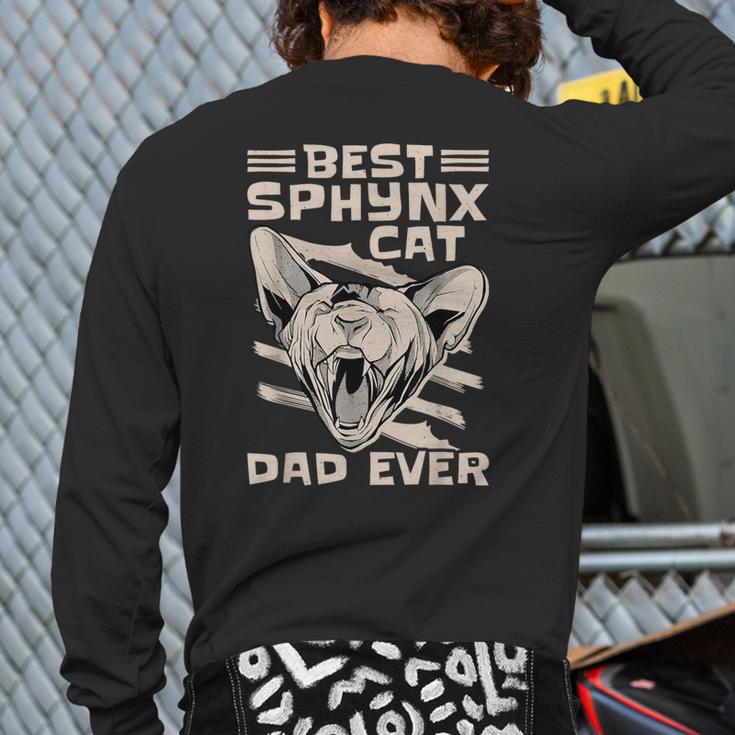 Best Sphynx Cat Dad Ever Apparel For Animal Lover Men Women Long Sleeve T-Shirt Back Print