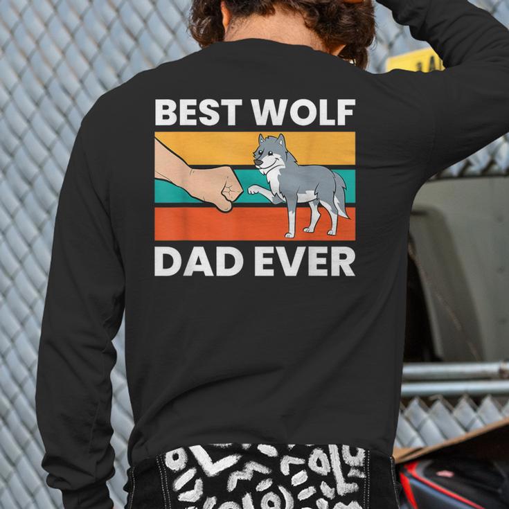 Best Wolf Dad Ever Long Sleeve T-Shirt Back Print Best Wolf Dad Ever Long Sleeve T-Shirt Back Print