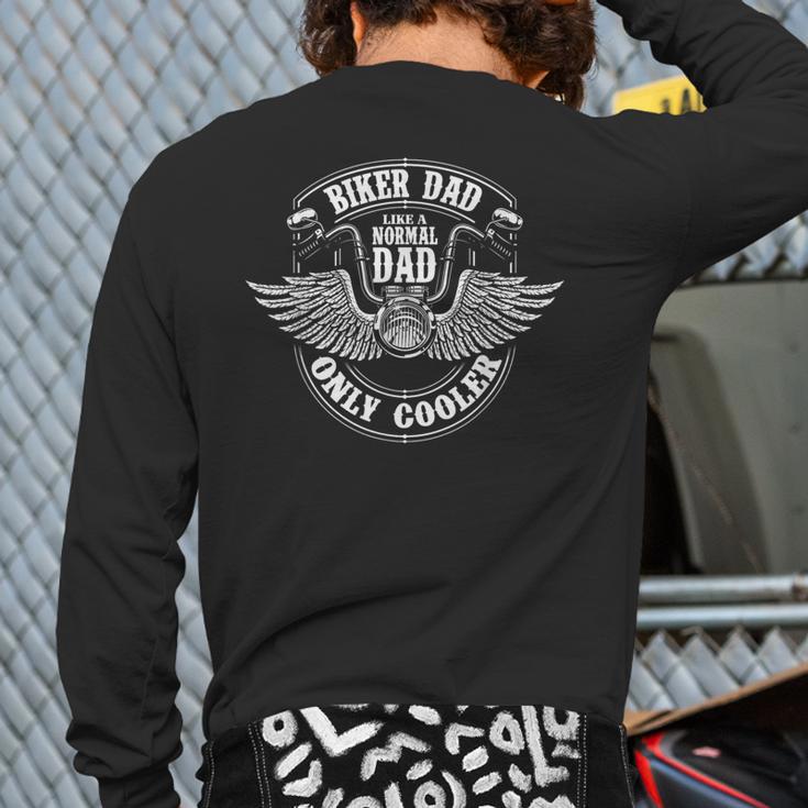Biker Dad Like A Normal Dad Only Cooler Motorcycle Biker Long Sleeve T-Shirt Back Print Biker Dad Like A Normal Dad Only Cooler Motorcycle Biker Long Sleeve T-Shirt Back Print
