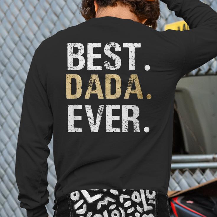 Birthday Fathers Day Christmas For Dada Dada From Granddaughter Grandson Best Dada Long Sleeve T-Shirt Back Print